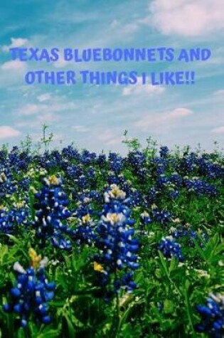 Cover of Texas Bluebonnets Blank Lined Journal Notebook