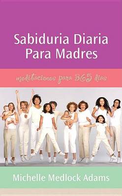 Book cover for Sabiduria Diaria Para Madres