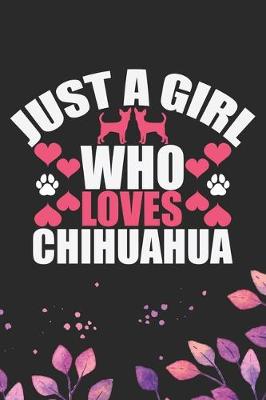 Book cover for Just A Girl Who Loves Chihuahua