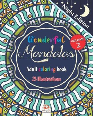 Book cover for Wonderful Mandalas 2 - Adult coloring book - Night Edition