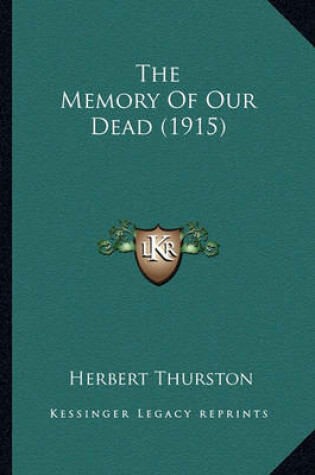 Cover of The Memory of Our Dead (1915) the Memory of Our Dead (1915)