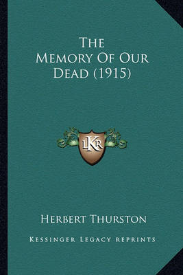 Book cover for The Memory of Our Dead (1915) the Memory of Our Dead (1915)