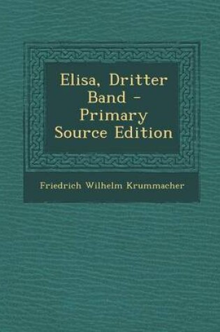 Cover of Elisa, Dritter Band - Primary Source Edition