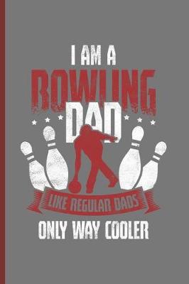 Book cover for I Am Bowling Dad