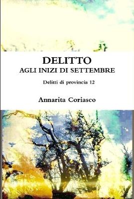 Book cover for DELITTO AGLI INIZI DI SETTEMBRE - Delitti di provincia 12