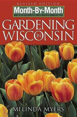 Cover of Month-By-Month Gardening in Wisconsin