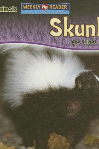 Cover of Skunks Are Night Animals