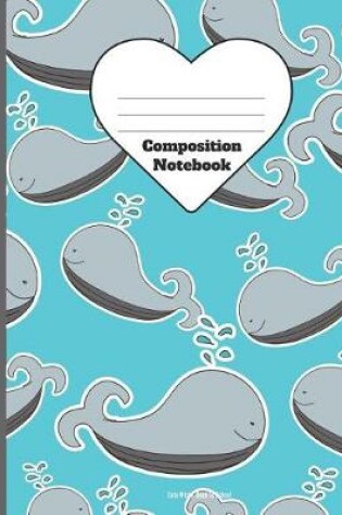 Cover of Composition Notebook Cute Whale Back To School