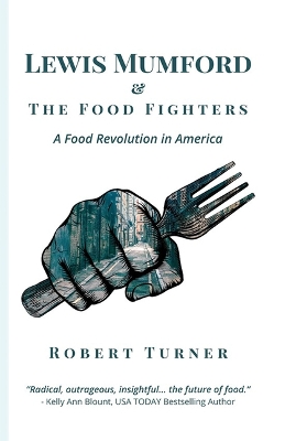 Book cover for Lewis Mumford and the Food Fighters
