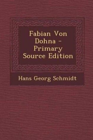 Cover of Fabian Von Dohna - Primary Source Edition