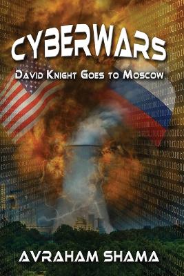 Book cover for Cyberwars - David Knight Goes to Moscow
