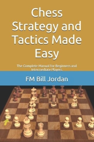 Cover of Chess Strategy and Tactics Made Easy