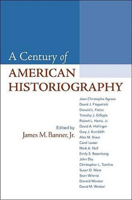 Book cover for A Century of American Historiography