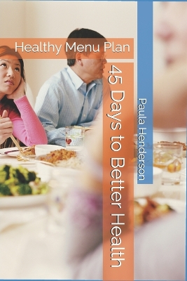 Book cover for 45 Days to Better Health