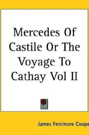 Cover of Mercedes of Castile or the Voyage to Cathay Vol II