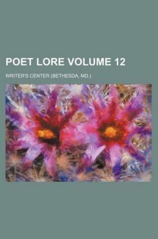 Cover of Poet Lore Volume 12