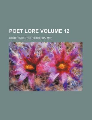 Book cover for Poet Lore Volume 12