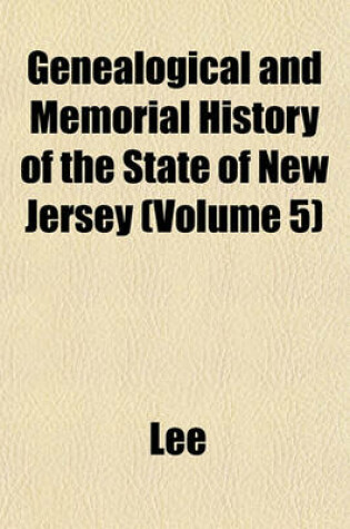Cover of Genealogical and Memorial History of the State of New Jersey (Volume 5)