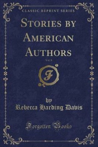 Cover of Stories by American Authors, Vol. 8 (Classic Reprint)