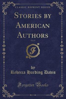 Book cover for Stories by American Authors, Vol. 8 (Classic Reprint)