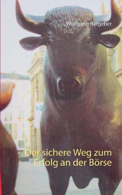 Book cover for Der sichere Weg zum Erfolg an der Börse