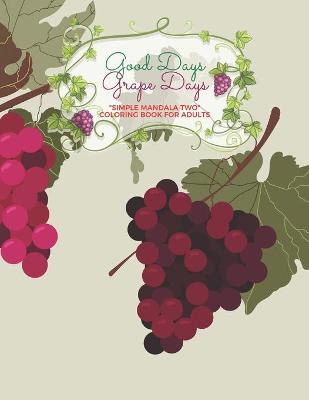 Book cover for Good Days Grape Days