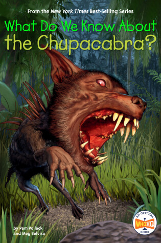 Cover of What Do We Know About the Chupacabra?