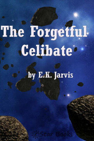 Cover of The Forgetful Celibate