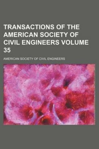 Cover of Transactions of the American Society of Civil Engineers Volume 35