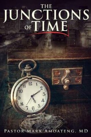 Cover of The Junctions Of Time