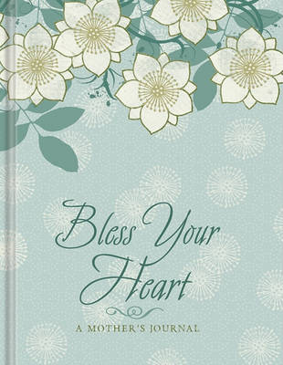 Book cover for Bless Your Heart: A Mother's Journal