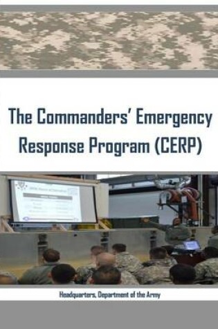 Cover of The Commanders' Emergency Response Program (Cerp)