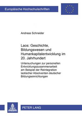 Cover of Laos: Geschichte, Bildungswesen Und Humankapitalentwicklung Im 20. Jahrhundert