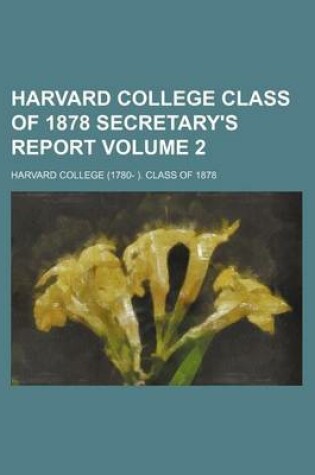 Cover of Harvard College Class of 1878 Secretary's Report Volume 2