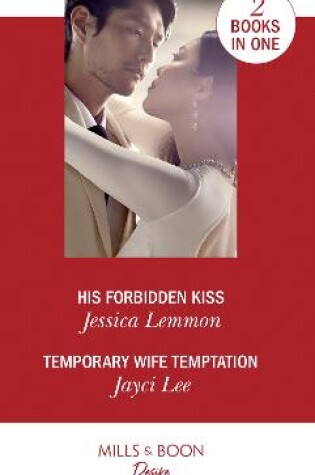 Cover of His Forbidden Kiss / Temporary Wife Temptation