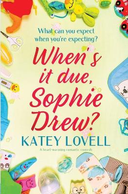 Book cover for When's It Due Sophie Drew