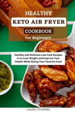 Cover of Healthy Keto Air Fryer Cookbook For Beginners