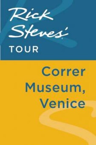 Cover of Rick Steves' Tour: Correr Museum, Venice