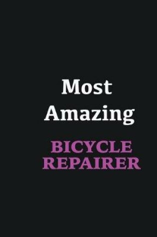 Cover of Most Amazing Bicycle Repairer