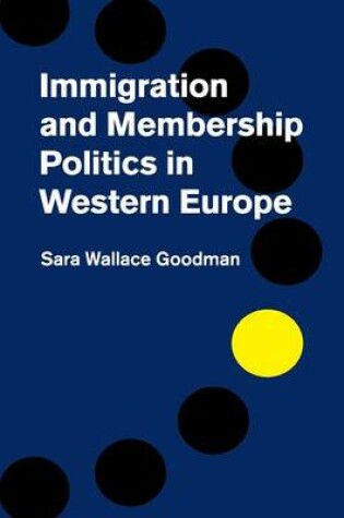 Cover of Immigration and Membership Politics in Western Europe