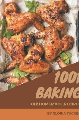 Cover of Oh! 1001 Homemade Baking Recipes