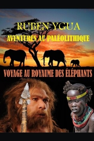 Cover of Voyage Au Royaume Des Éléphants