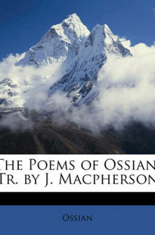 Cover of The Poems of Ossian, Tr. by J. MacPherson