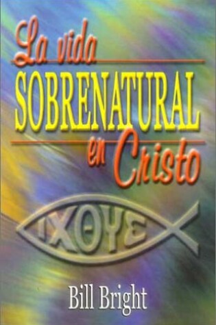 Cover of La Vida Sobrenatural en Cristo