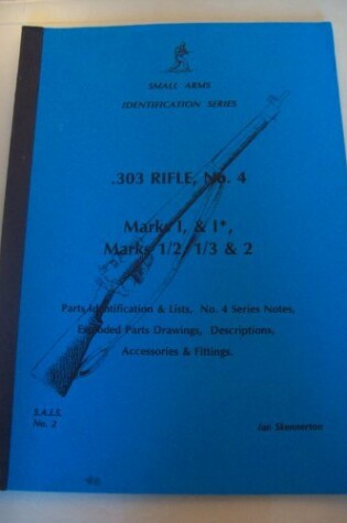 Cover of .303 Rifle, No.4, Marks I and I', Marks 1/2, 1/3 and 2