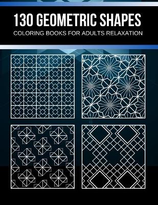 Book cover for Geometric shapes coloring books for adults relaxation