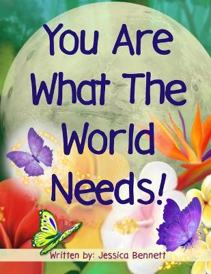 Book cover for You Are What The World Needs