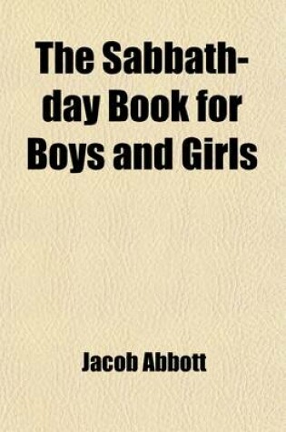 Cover of The Sabbath-Day Book for Boys and Girls