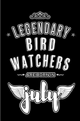 Book cover for Legendary Bird Watchers are born in July