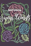 Book cover for adult coloring swear words